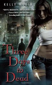 Cover of Three Days to Dead by Kelly Meding