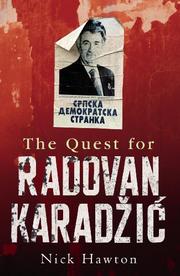 Front cover of The Quest for Radovan Karadzic by Nick Hawton