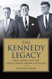 Front cover of The Kennedy legacy by Vincent Bzdek