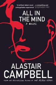 Front cover of All in the Mind by Alastair Campbell