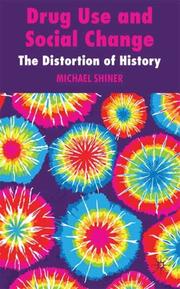 Front cover of Drug Use and Social Change by Michael Shiner