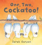 Cover of One, Two, Cockatoo! by Sarah Garson