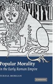 Cover of Popular Morality in the Early Roman Empire by Teresa Morgan