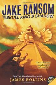 Front cover of Jake Ransom and the Skull King's shadow by James Rollins