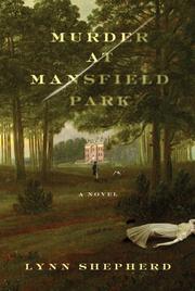 Cover of Murder at Mansfield Park by Lynn Shepherd