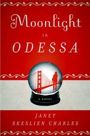 Cover of Moonlight in Odessa by Janet Skeslien Charles