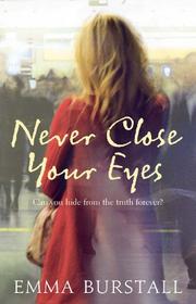 Cover of Never Close Your Eyes by Emma Burstall