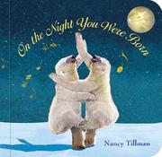 Front cover of On the night you were born by Nancy Tillman