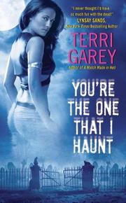 Front cover of You're the One that I Haunt (Nicki Styx, Book 3) by Terri Garey