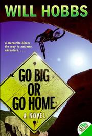 Front cover of Go Big or Go Home by Will Hobbs