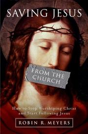 Cover of Saving Jesus from the Church by Robin R. Meyers