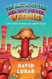 Front cover of The Battle of the Red Hot Pepper Weenies by David Lubar