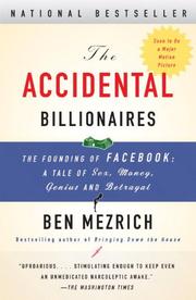 Front cover of The Accidental Billionaires: The Founding of Facebook by Ben Mezrich