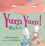 Cover of Yum yum! What fun! by Mara Bergman