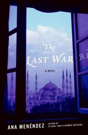 Front cover of The last war by Ana Menéndez