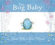 Front cover of The Bog Baby by Jeanne Willis