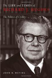 Front cover of The life and times of Richard J. Hughes by John B. Wefing