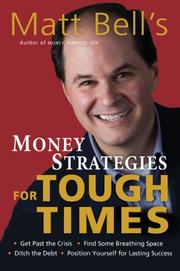 Front cover of Matt Bell's money strategies for tough times by Matt Bell