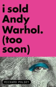 Front cover of I sold Andy Warhol (too soon) by Richard Polsky