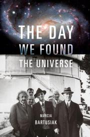 Cover of The day we found the universe by Marcia Bartusiak