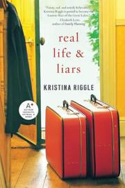 Cover of Real life & liars by Kristina Riggle