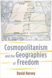 Front cover of Cosmopolitanism and the geographies of freedom by David Harvey