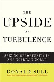 Front cover of The upside of turbulence by Donald N. Sull