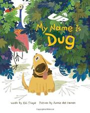 Front cover of My name is Dug by Kiki Thorpe