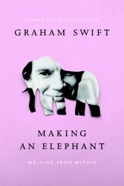Cover of Making an elephant by Graham Swift