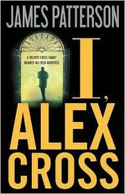 Cover of I, Alex Cross by James Patterson