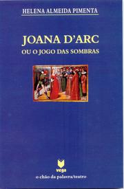 Front cover of Joana d'Arc, ou, O Jogo das sombras by Helena Almeida Pimenta