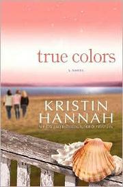Cover of True colors by Kristin Hannah