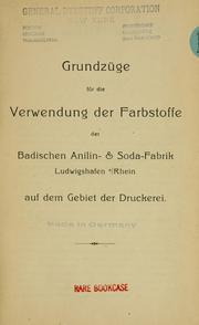 Front cover of Grundzüge für die Verwendung der Farbstoffe by Badische Anilin- & Soda-Fabrik