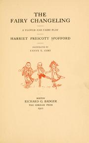 Cover of The fairy changeling by Harriet Elizabeth Prescott Spofford