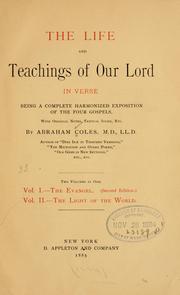 Front cover of The life and teachings of Our Lord in verse, being a complete harmonized exposition of the four Gospels by Abraham Coles