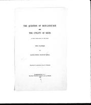 Cover of The question of sign-language and the utility of signs in the instruction of the deaf by Alexander Graham Bell