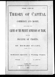 Front cover of The true theory of capital, commerce, and money by Richard Sulley