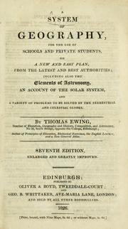 Front cover of A system of geography for the use of schools and private students, on a new and easy plan, from the latest and best authorities by Thomas Ewing
