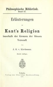 Cover of Erläuterungen zu Kant's Religion innerhalb der Grenzen der blossen Vernunft by J. H. von Kirchmann