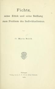 Front cover of Fichte, seine Ethik und seine Stellung zum Problem des Individualismus by Maria Raich