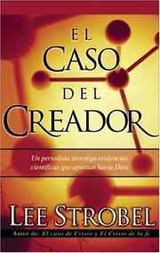 Cover of The Case for a Creator; a Journalist Investigates Scientific Evidence That Points Toward God by Lee Strobel