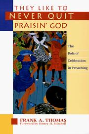 Front cover of They like to never quit praisin' God by Thomas, Frank A.