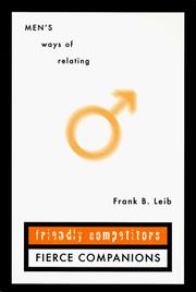 Front cover of Friendly competitors, fierce companions by Frank B. Leib
