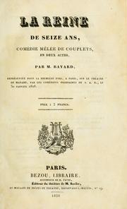 Cover of La reine de seize ans, comédie mêlée de couplets en deux actes by Jean-François Bayard