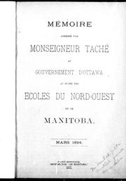 Front cover of Mémoire adressé par Monseigneur Taché au gouvernement d'Ottawa au sujet des écoles du Nord-Ouest et de Manitoba by Alexandre A. Taché