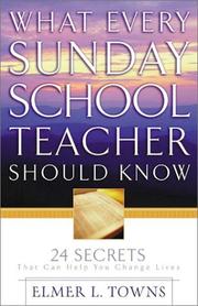 Cover of What Every Sunday School Teacher Should Know by Elmer L. Towns