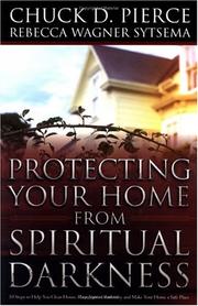 Front cover of Protecting Your Home From Spiritual Darkness by Chuck D. Pierce