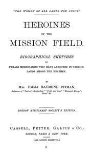Cover of Heroines of the mission field by Emma Raymond Pitman