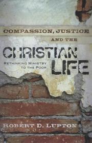 Front cover of Compassion, justice, and the Christian life by Robert D. Lupton