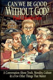 Cover of Can we be good without God? by Paul Chamberlain